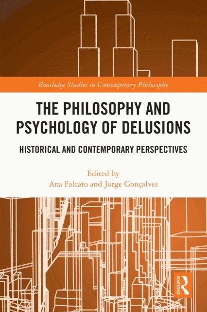 Jorge GonAalves, Ana Falcato - Philosophy and Psychology of Delusions, E-bok