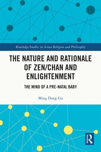 Ming Dong Gu - Nature and Rationale of Zen/Chan and Enlightenment, E-bok