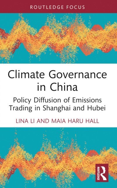 Maia Haru Hall, Lina Li - Climate Governance in China, E-bok
