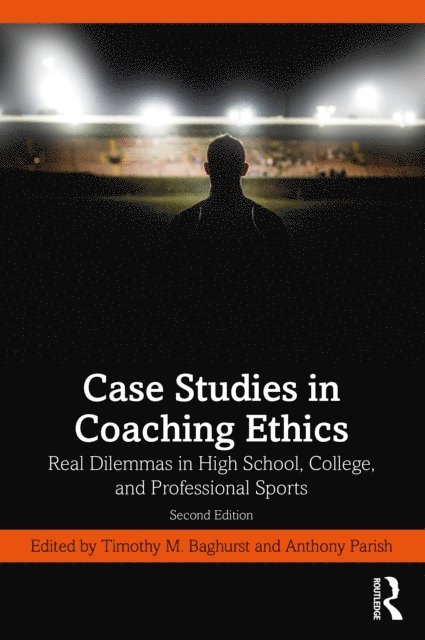 Timothy Baghurst, Anthony Parish - Case Studies in Coaching Ethics, E-bok