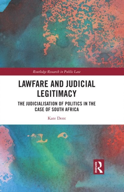 Kate Dent - Lawfare and Judicial Legitimacy, E-bok