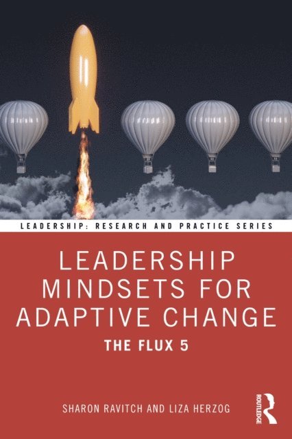 Liza Herzog, Sharon Ravitch - Leadership Mindsets for Adaptive Change, E-bok