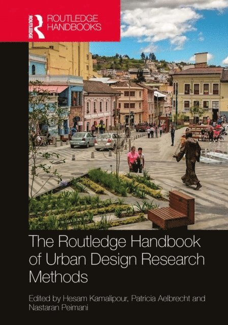 Nastaran Peimani, Patricia Aelbrecht, Hesam Kamalipour - Routledge Handbook of Urban Design Research Methods, E-bok