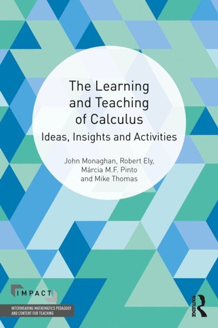 Mike Thomas, Marcia M.F. Pinto, Robert Ely, John Monaghan - Learning and Teaching of Calculus, E-bok