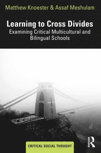 Assaf Meshulam, Matthew Knoester - Learning to Cross Divides, E-bok