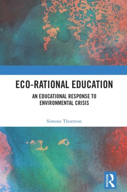 Simone Thornton - Eco-Rational Education, E-bok