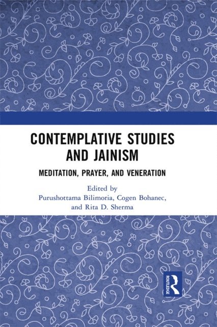 Rita D. Sherma, Cogen Bohanec, Purushottama Bilimoria - Contemplative Studies & Jainism, E-bok