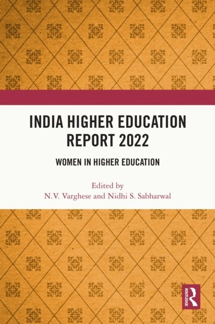 Nidhi Sabharwal, N.V. Varghese - India Higher Education Report 2022, E-bok