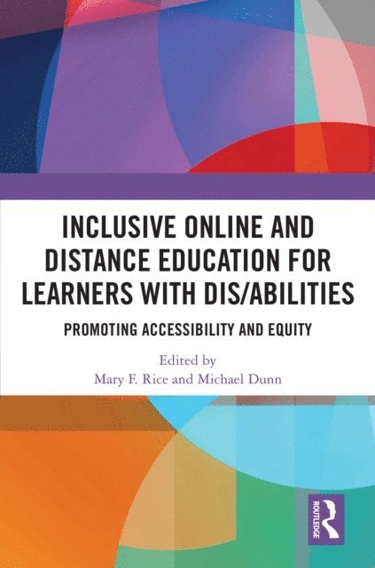 Michael Dunn, Mary F. Rice - Inclusive Online and Distance Education for Learners with Dis/abilities, E-bok
