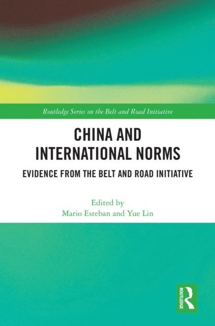 Yue Lin, Mario Esteban - China and International Norms, E-bok