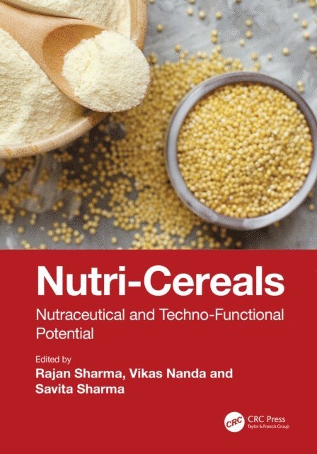 Savita Sharma, Vikas Nanda, Rajan Sharma - Nutri-Cereals, E-bok