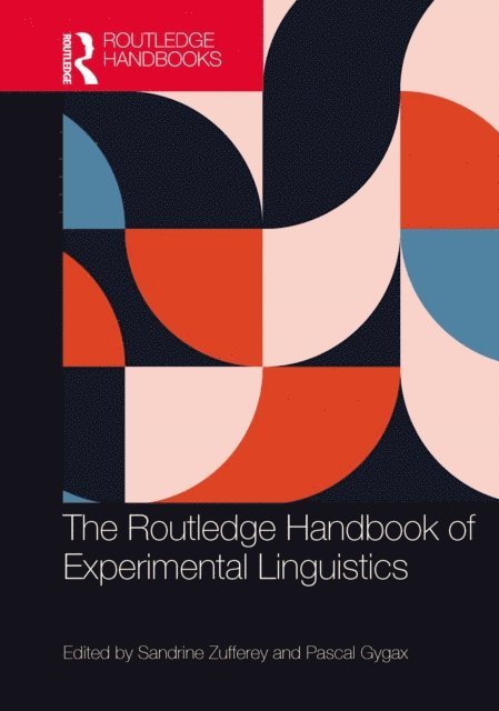 Pascal Gygax, Sandrine Zufferey - Routledge Handbook of Experimental Linguistics, E-bok