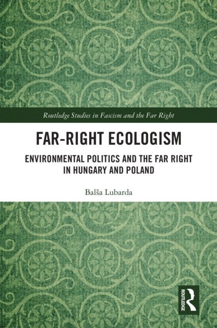 Balsa Lubarda - Far-Right Ecologism, E-bok