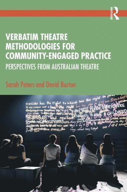 David Burton, Sarah Peters - Verbatim Theatre Methodologies for Community Engaged Practice, E-bok