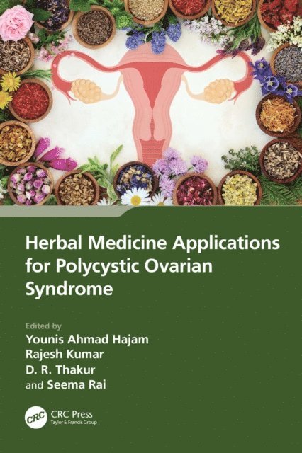 Seema Rai, D. R. Thakur, Rajesh Kumar, Younis Ahmad Hajam - Herbal Medicine Applications for Polycystic Ovarian Syndrome, E-bok