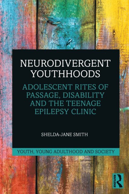 Shelda-Jane Smith - Neurodivergent Youthhoods, E-bok. Tillgänglighet: Lägg i varukorg