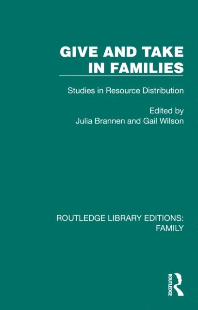 Gail Wilson, Julia Brannen - Give and Take in Families, E-bok