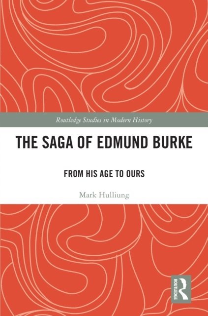 Mark Hulliung - Saga of Edmund Burke, E-bok