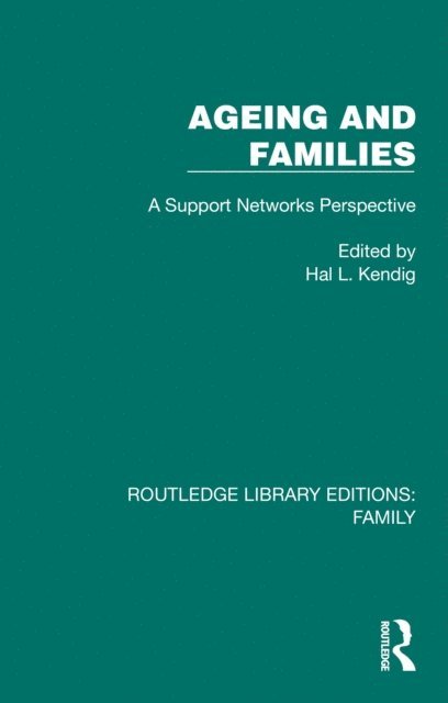 Hal L. Kendig - Ageing and Families, E-bok