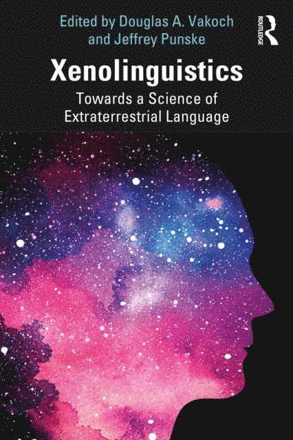 Jeffrey Punske, Douglas A. Vakoch - Xenolinguistics, E-bok