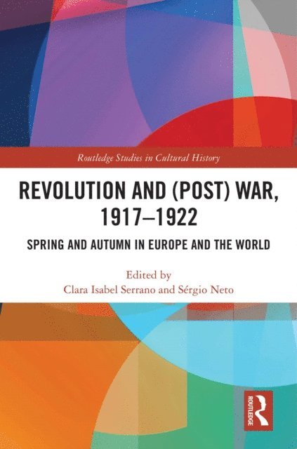 Sergio Neto, Clara Serrano - Revolution and (Post) War, 1917-1922, E-bok