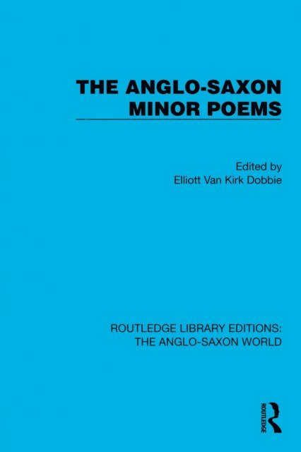 Elliott Van Kirk Dobbie - Anglo-Saxon Minor Poems, E-bok