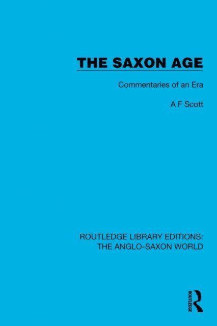 A.F. Scott - Saxon Age, E-bok