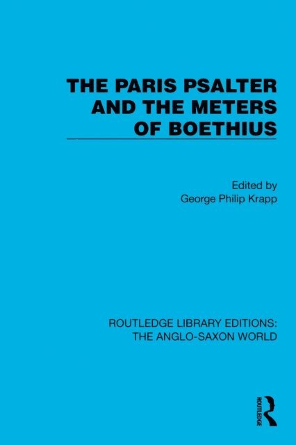 George Philip Krapp - Paris Psalter and the Meters of Boethius, E-bok