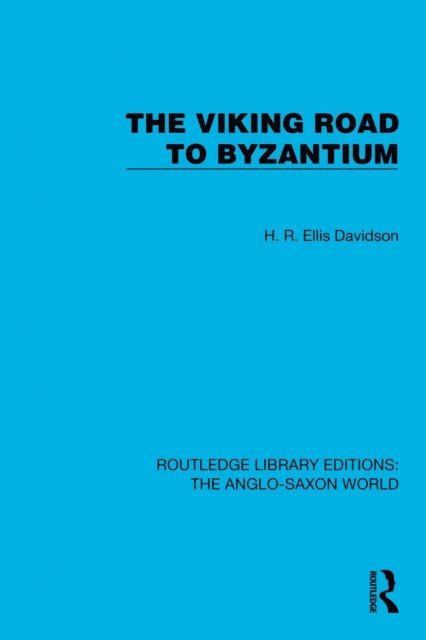 H.R. Ellis Davidson - Viking Road to Byzantium, E-bok