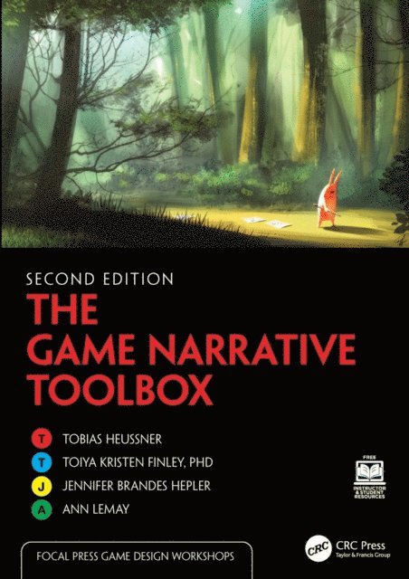 Ann Lemay, Jennifer Brandes Hepler, Toiya Kristen Finley, Tobias Heussner - Game Narrative Toolbox, E-bok