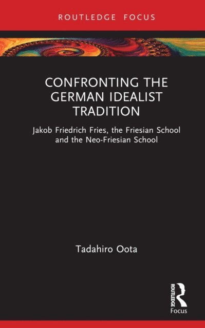 Tadahiro Oota - Confronting the German Idealist Tradition, E-bok