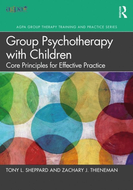 Zachary J. Thieneman, Tony L. Sheppard - Group Psychotherapy with Children, E-bok