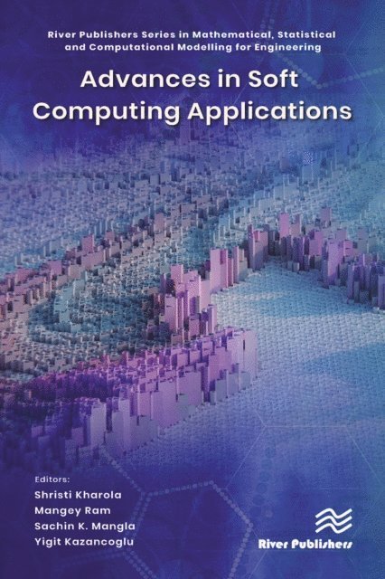 Yigit Kazancoglu, Sachin K. Mangla, Mangey Ram, Shristi Kharola - Advances in Soft Computing Applications, E-bok