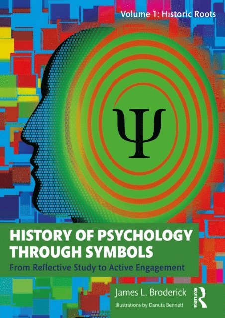 James L. Broderick - History of Psychology through Symbols, E-bok