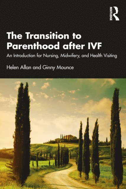 Ginny Mounce, Helen Allan - Transition to Parenthood after IVF, E-bok