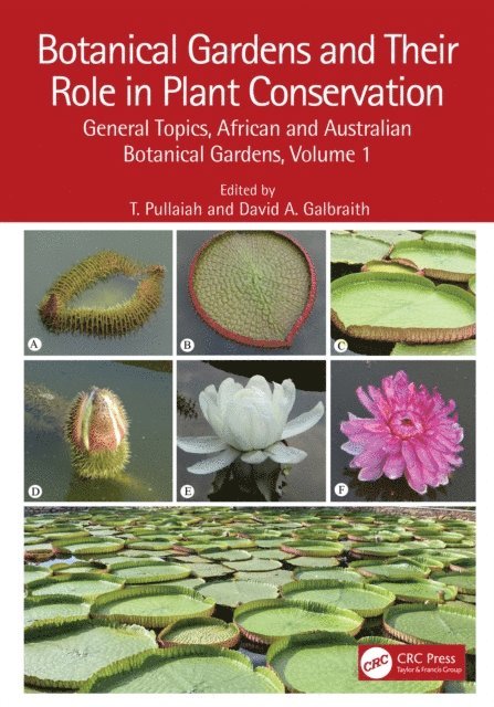 David A. Galbraith, T. Pullaiah - Botanical Gardens and Their Role in Plant Conservation, E-bok