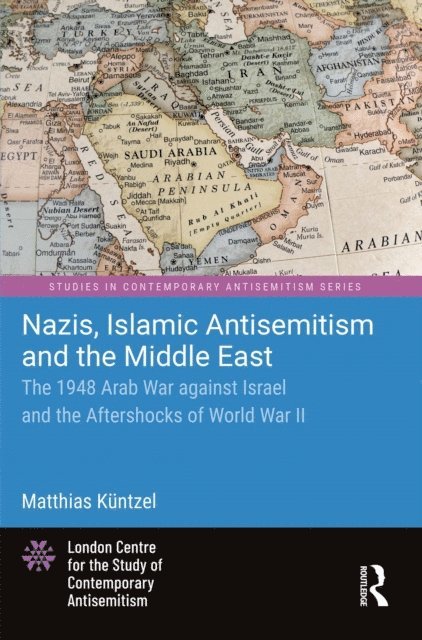 Matthias Kuntzel - Nazis, Islamic Antisemitism and the Middle East, E-bok