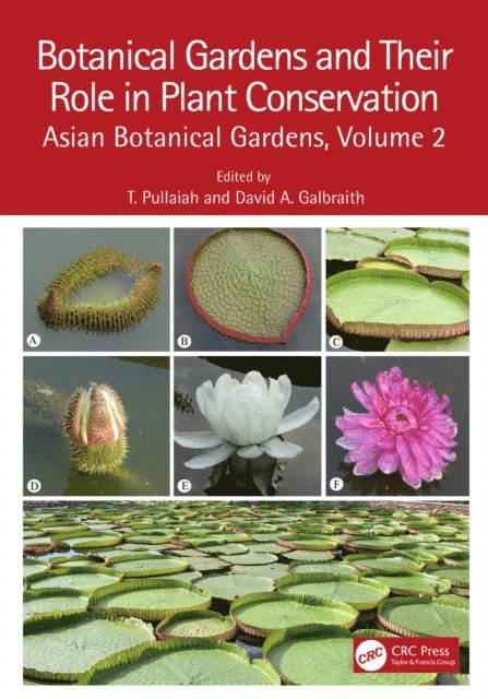 David A. Galbraith, T. Pullaiah - Botanical Gardens and Their Role in Plant Conservation, E-bok