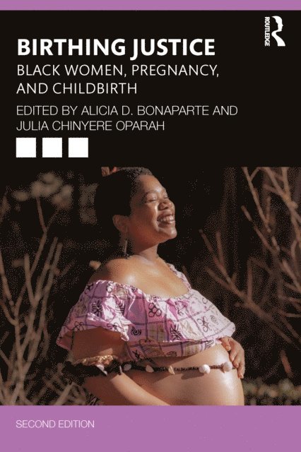 Julia Chinyere Oparah, Alicia D. Bonaparte - Birthing Justice, E-bok