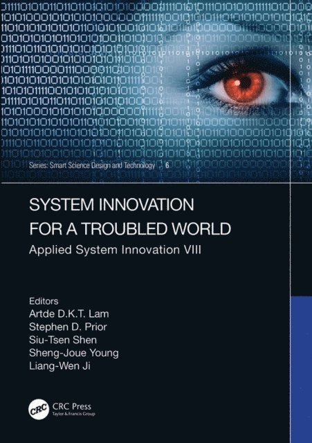 Liang-Wen Ji, Sheng-Joue Young, Siu-Tsen Shen, Stephen D Prior, Artde Donald Kin-Tak Lam - System Innovation for a Troubled World, E-bok