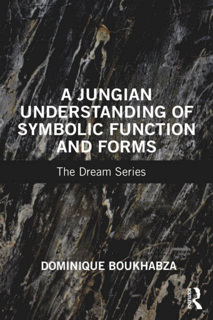 Dominique Boukhabza - Jungian Understanding of Symbolic Function and Forms, E-bok. Tillgänglighet: Lägg i varukorg