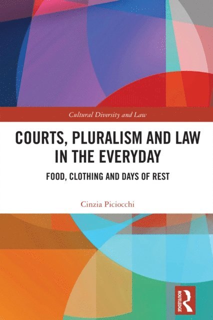 Cinzia Piciocchi - Courts, Pluralism and Law in the Everyday, E-bok