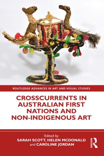 Caroline Jordan, Helen McDonald, Sarah Scott - Crosscurrents in Australian First Nations and Non-Indigenous Art, E-bok