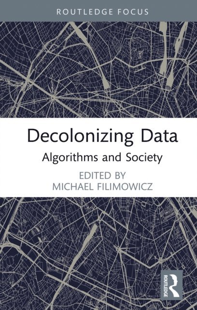 Michael Filimowicz - Decolonizing Data, E-bok