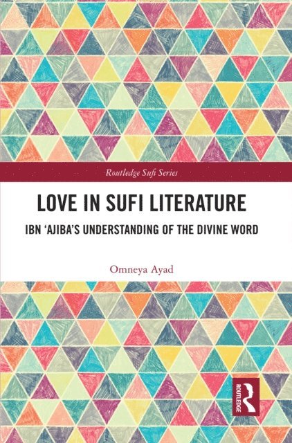 Omneya Ayad - Love in Sufi Literature, E-bok