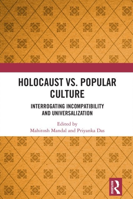 Priyanka Das, Mahitosh Mandal - Holocaust vs. Popular Culture, E-bok. Tillgänglighet: Lägg i varukorg
