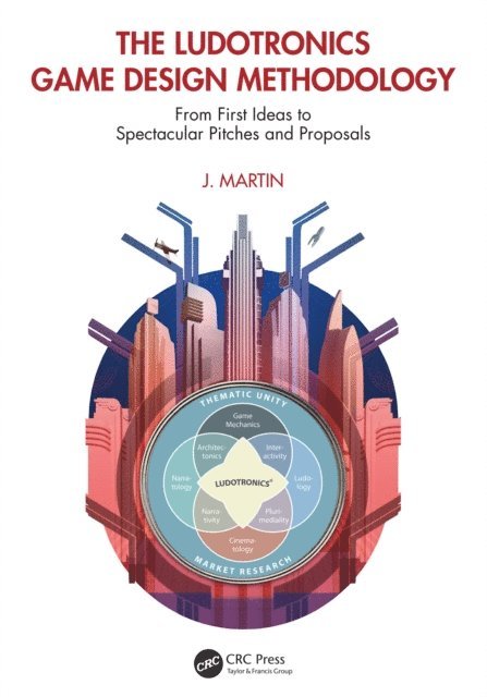 J. Martin - Ludotronics Game Design Methodology, E-bok