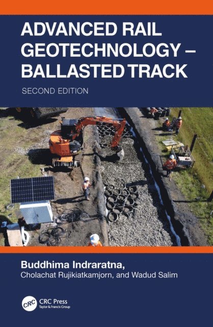 Wadud Salim, Cholachat Rujikiatkamjorn, Buddhima Indraratna - Advanced Rail Geotechnology - Ballasted Track, E-bok