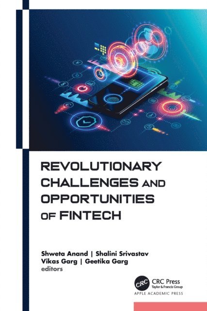 Geetika Garg, Vikas Garg, Shalini Srivastav, Shweta Anand - Revolutionary Challenges and Opportunities of Fintech, E-bok