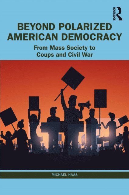 Michael Haas - Beyond Polarized American Democracy, E-bok